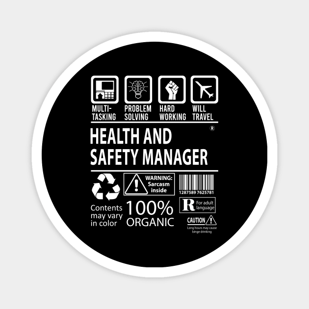 Health And Safety Manager T Shirt - MultiTasking Certified Job Gift Item Tee Magnet by Aquastal